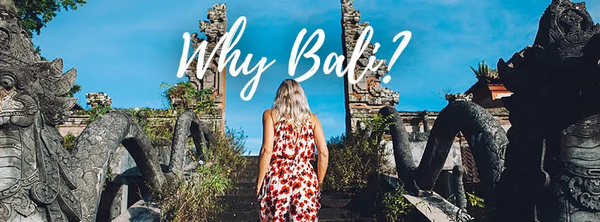 Why Bali?